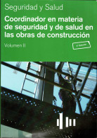 Coordinador En Materia De Seguridad Y De Salud En Las Obras De Construcción. Vol. II - Francisco Herreruela García - Practical