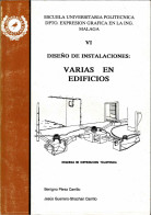 VI Diseño De Instalaciones: Varias En Edificios - Benigno Pérez Carrillo Y Jesús Guerrero-Strachan Carrillo - Práctico