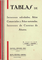 Tablas De Intereses Calculados, Años Comerciales Y Años Naturales. Intereses De Cuentas De Ahorro - Francisco Fernán - Práctico