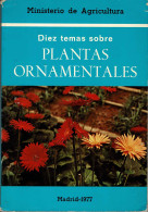 Diez Temas Sobre Plantas Ornamentales - AA.VV. - Práctico