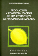 Producción Y Comercialización De Los Cítricos En La Provincia De Málaga - Remedios Larrubia Vargas - Lifestyle