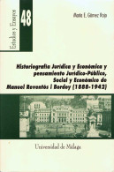 Historiografía Jurídica Y Económica Y Pensamiento Jurídico-Público, Social Y Económico De Manuel Reventós I Bord - Other & Unclassified