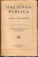 Hacienda Pública - Carlos T. Von Eheberg - Andere & Zonder Classificatie