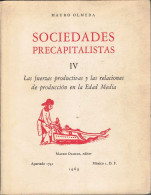 Sociedades Precapitalistas IV. Las Fuerzas Productivas En La Edad Media - Mauro Olmeda - Andere & Zonder Classificatie