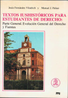Textos Iushistóricos Para Estudiantes De Derecho - Jesús Fernández Viladrich Y Manuel J. Peláez - Sonstige & Ohne Zuordnung