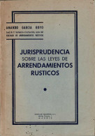 Jurisprudencia Sobre Las Leyes De Arrendamientos Rústicos - Amando García Royo - Sonstige & Ohne Zuordnung