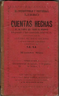 El Indiscutible Y Universal Libro De Cuentas Hechas Al Alcance De Todo El Mundo - M. M. Y Ramón Más - Other & Unclassified