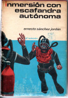 Inmersión Con Escafandra Autónoma - Ernesto Sánchez Jordán - Otros & Sin Clasificación