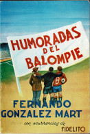 Humoradas Del Balompie (dedicado) - Fernando González Mart - Altri & Non Classificati