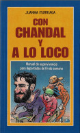 Con Chandal Y A Lo Loco - Juanma Iturriaga - Altri & Non Classificati