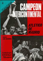 Campeón Intercontinental: Atlético De Madrid - Luis Aragonés - Autres & Non Classés