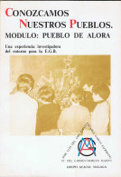 Conozcamos Nuestros Pueblos. Módulo: Pueblo De Alora - José Luis Del Amo Calvo, Encarna García Escribano Y Mª Del C - Práctico