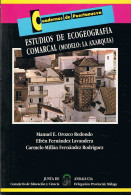 Estudios De Ecogeografía Comarcal (Modelo: La Axarquía) - Orozco, Lavandera Y Millán Fernández - Práctico