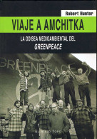 Viaje A Amchitka. La Odisea Medioambiental De Greenpeace - Robert Hunter - Praktisch