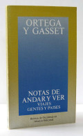 Notas De Andar Y Ver. Viajes, Gentes Y Paises - José Ortega Y Gasset - Práctico