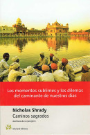 Caminos Sagrados. Aventuras De Un Peregrino - Nicholas Shrady - Práctico