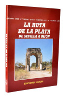 La Ruta De La Plata. De Sevilla A Gijón - Lifestyle