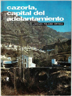 Temas De Nuestra Andalucía No. 40. Cazorla, Capital Del Adelantamiento - Lorenzo Polaino Ortega - Pratique