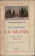 San Ildefonso. La Granja. Valsaín, Riofrío, Segovia. Apuntes Para Una Guía - Estanislao Maestre - Práctico