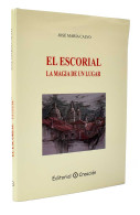 El Escorial. La Magia De Un Lugar - José María Calvo - Praktisch