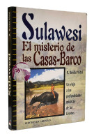 Sulawesi. El Misterio De Las Casas-Barco - R. Benito Vidal - Practical