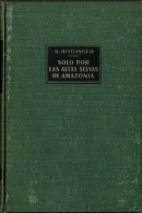 Sólo Por Las Altas Selvas De Amazonia - Herbert Rittlinger - Practical