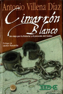 Cimarrón Blanco. Un Viaje Por La Historia Y El Presente Del Caribe - Antonio Villena Díaz - Praktisch