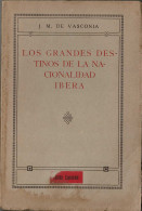 Los Grandes Destinos De La Nacionalidad Íbera - J. M. De Vasconia - Praktisch