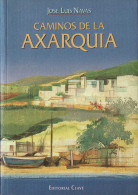 Caminos De La Axarquía - José Luis Navas - Vita Quotidiana