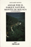 Andar Por El Parque Natural Montes De Málaga. 14 Itinerarios - José Ramón Montes - Practical