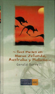 Seis Meses En Nueva Zelanda, Australia Y Malasia - Gerald Durrell - Vita Quotidiana