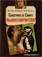 Cuadernos De Campo No. 6. Pájaros Carpinteros - Félix Rodríguez De La Fuente - Práctico
