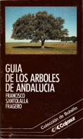 Guía De Los árboles De Andalucía - Francisco Santolalla Fragero - Práctico