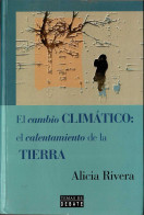 El Cambio Climático: El Calentamiento De La Tierra - Alicia Rivera - Praktisch