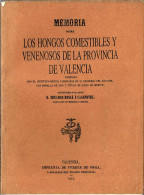 Memoria Sobre Los Hongos Comestibles Y Venenosos De La Provincia De Valencia - Eduardo Buscá Y Casanoves - Pratique