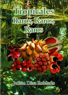 Tropicales Raros, Raros, Raros - Julián Díaz Robledo - Práctico