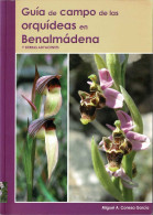 Guía De Campo De Las Orquídeas En Benalmádena Y Sierras Adyacentes - Miguel A. Conesa García - Vita Quotidiana