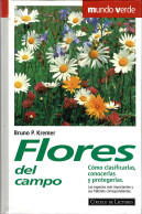 Flores Del Campo. Cómo Clasificarlas, Conocerlas Y Protegerlas - Bruno P. Kremer - Praktisch