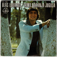 Blas Eduardo - Como Naranja Jugosa / Niña Linda De Mi Corazón. Single - Andere & Zonder Classificatie