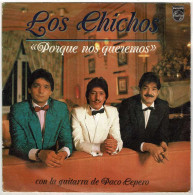 Los Chichos - Porque Nos Queremos / Un Pasatiempo. Single - Altri & Non Classificati