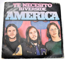 America - Te Necesito / Riverside. Single - Sonstige & Ohne Zuordnung