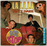 Los Stop - La, La, La / Yo Te Daré. Single - Altri & Non Classificati
