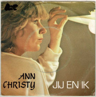 Ann Christy - Jij En Ik / Slaap Mijn Liefste. Single - Sonstige & Ohne Zuordnung