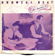 Bronski Beat - It Ain't Necessarily So / Close To The Edge - London Records 1984 - Single - Otros & Sin Clasificación