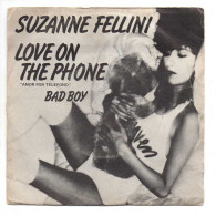 Suzanne Fellini - Love On The Phone / Bad Boy. Single - Sonstige & Ohne Zuordnung