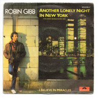 Robin Gibb - Another Lonely Night In New York / I Believe In Miracles - Single - Other & Unclassified