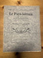 Le Pays Lorrain 1936 2 Numéro Spécial Ecole De Nancy Emile Gallé - Lorraine - Vosges