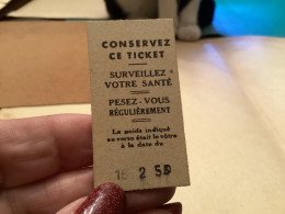 Conserver Ce Ticket Surveillance Surveiller Votre Santé. Pesez-vous Régulièrement Bascule Automatique - Biglietti D'ingresso