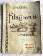 FILASTROCCA, Di Eva Osta - 1938 - Edizioni “Editrice Libraria Italiana” - Bambini E Ragazzi