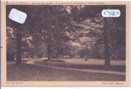 PONT-STE-MARIE- PONT-HUBERT- DOMAINE DES JARDINS- PROPRIETE DU DR LENOBLE - Sonstige & Ohne Zuordnung